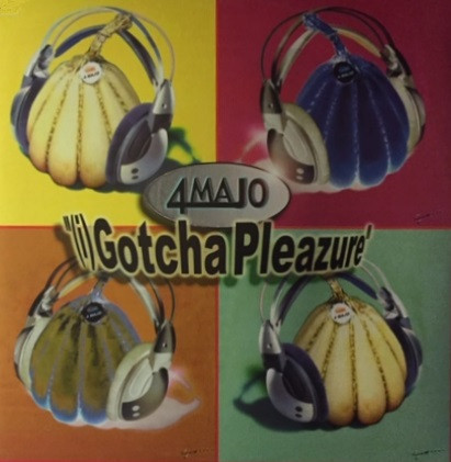 4 Majo - (I) Gotcha Pleasure | EMI (7243 8 79129 6 0)