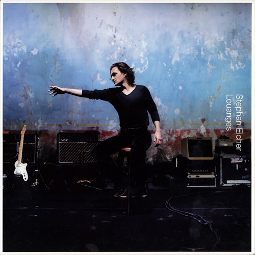 Stephan Eicher - Louanges | Virgin (7243 8 47647 1 5) - main Stephan Eicher - Louanges | Virgin (7243 8 47647 1 5) - main