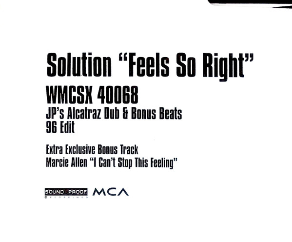 Solution - Feels So Right (JP's Alcatraz Dub & Bonus Beats 96 Edit) | MCA Records (WMCSX 40068) - 2