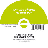 Patrice Bäumel - Mutant Pop | Trapez (TRAPEZ 050) - 2