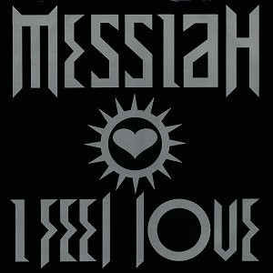 Messiah - I Feel Love | Kickin Records (KICK 22) - main Messiah - I Feel Love | Kickin Records (KICK 22) - main