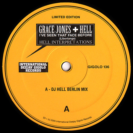Grace Jones + Hell - I've Seen That Face Before (Libertango) (Hell Interpretations) | International Deejay Gigolo Records (GIGOLO 136) - 2 Grace Jones + Hell - I've Seen That Face Before (Libertango) (Hell Interpretations) | International Deejay Gigolo Records (GIGOLO 136) - 2