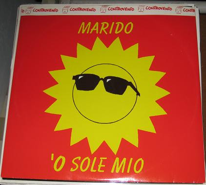 Marido - 'O Sole Mio | Controvento (CTV 97601)