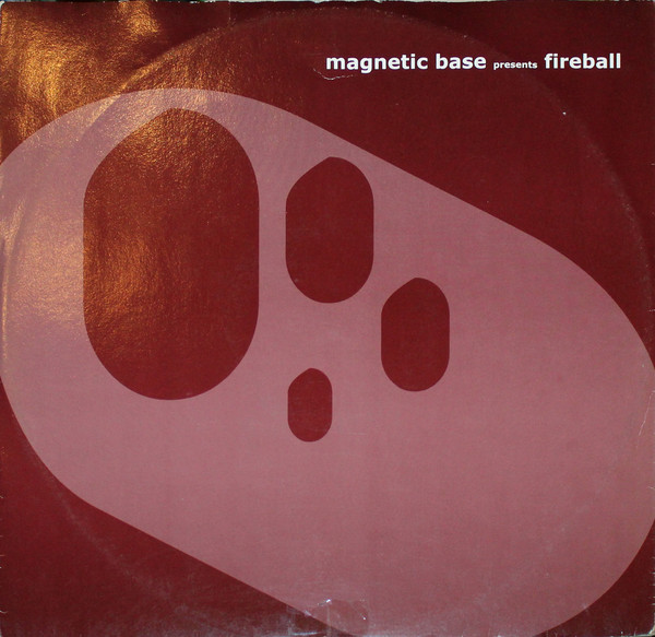 Magnetic Base - Fireball | Highgrade Records (Highgrade 024)