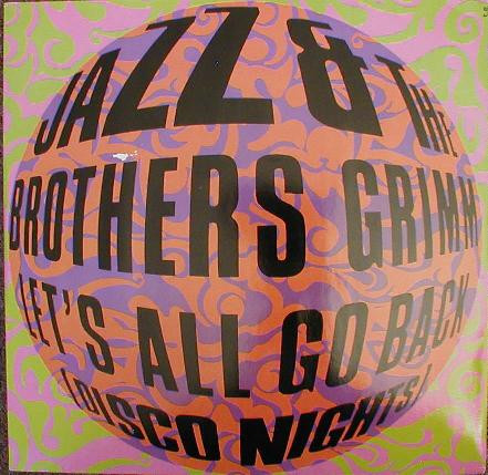Jazz & The Brothers Grimm - Let's All Go Back (Disco Nights) | Ensign (ENYX 616)