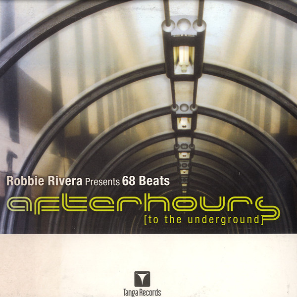 Robbie Rivera Presents 68 Beats - Afterhours (To The Underground) | Tanga Records (VLMX 1380-3) - main Robbie Rivera Presents 68 Beats - Afterhours (To The Underground) | Tanga Records (VLMX 1380-3) - main