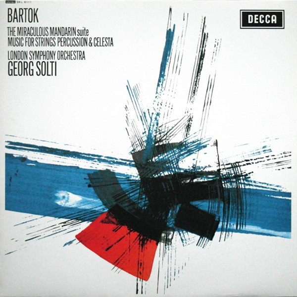 Bartok , London Symphony Orchestra , Georg Solti - The Miraculous Mandarin Suite / Music For Strings Percussion & Celesta | Decca (SXL 6111)