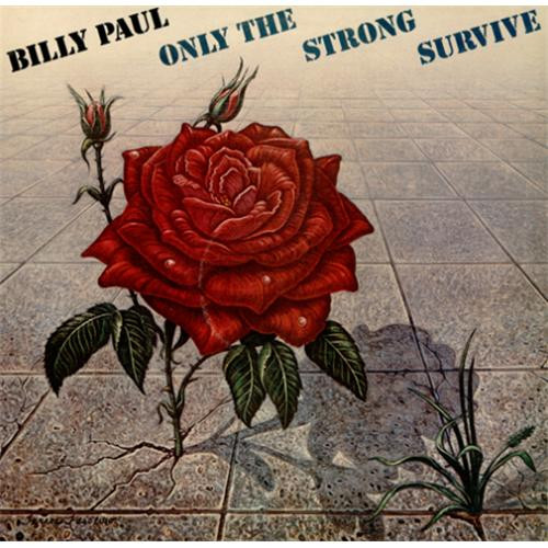 Billy Paul - Only The Strong Survive | Philadelphia International Records (PIR 82236) - main Billy Paul - Only The Strong Survive | Philadelphia International Records (PIR 82236) - main