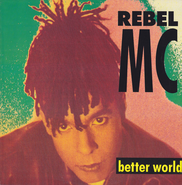 Rebel MC - Better World | Desire Records (877 011-1)