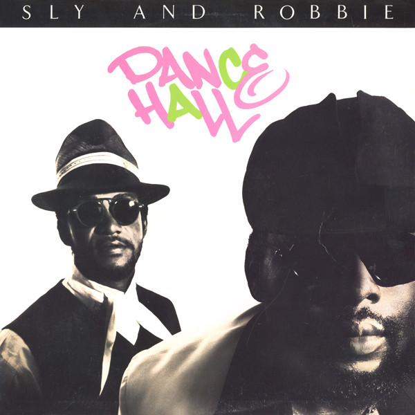 Sly & Robbie - Dance Hall | Island Records (0-96536) - main Sly & Robbie - Dance Hall | Island Records (0-96536) - main