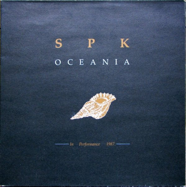 SPK - Oceania - In Performance 1987 | Normal (NORMAL  73)