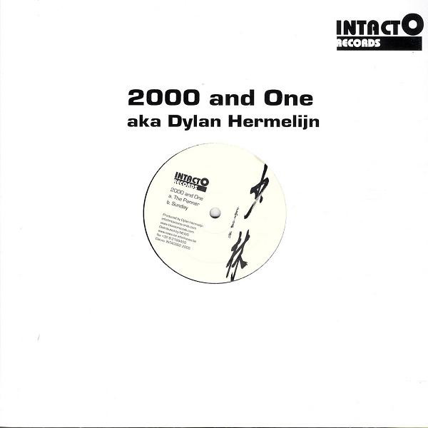 2000 & One Aka Dylan Hermelijn - The Panner / Sunday | Intacto Records (INTAC002)