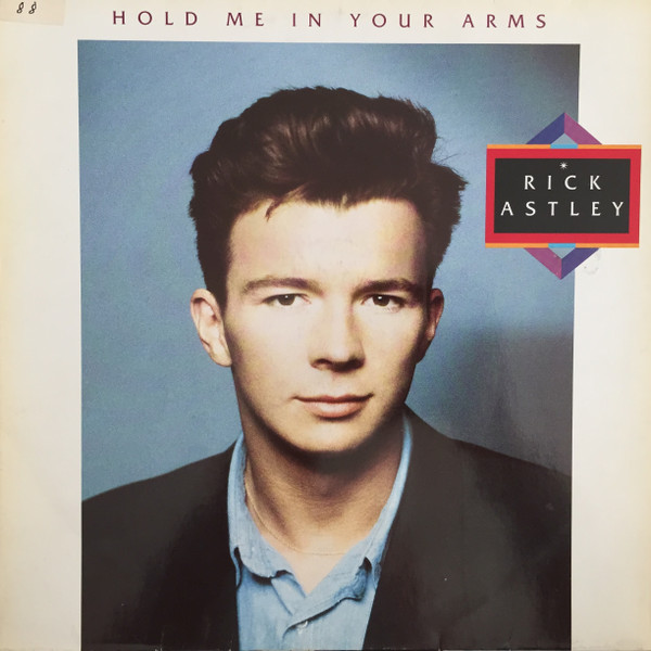 Rick Astley - Hold Me In Your Arms | RCA (PL71932)