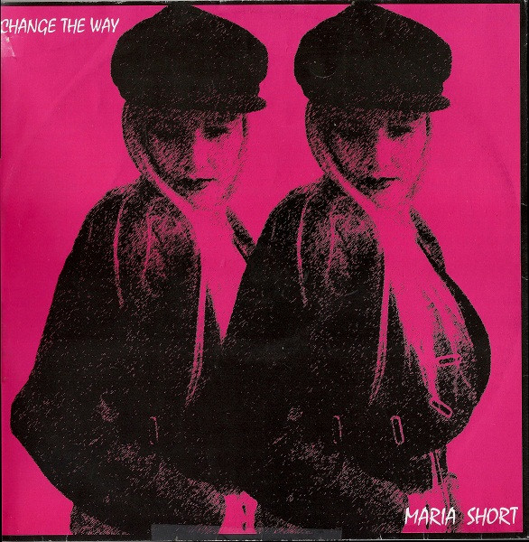 Maria Short - Change The Way | LED Records (LED 2010) - main Maria Short - Change The Way | LED Records (LED 2010) - main