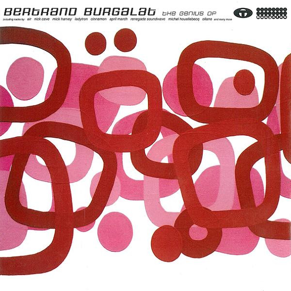 Bertrand Burgalat - The Genius Of Bertrand Burgalat | Bungalow (bung 079) - 2