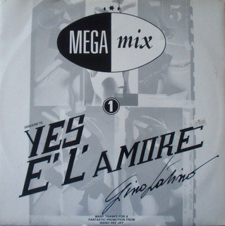 Gino Latino - Mega Mix 1 Dedicated To Yes È L'Amore | Time Records (TRD 1080)