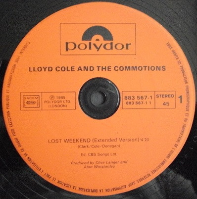 Lloyd Cole And The Commotions - Lost Weekend (Extended Version) | Polydor (883 567-1) - 3 Lloyd Cole And The Commotions - Lost Weekend (Extended Version) | Polydor (883 567-1) - 3