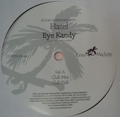 DJ Don Casino Presents Hazel - Eye Kandy | Coco Machete Records (CCM015) - main DJ Don Casino Presents Hazel - Eye Kandy | Coco Machete Records (CCM015) - main