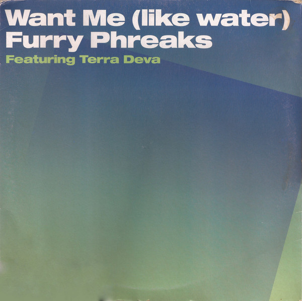 Furry Phreaks Featuring Terra Deva - Want Me (Like Water) | Peacefrog Records (PFG006) - main
