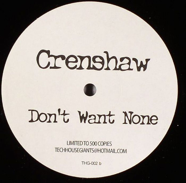 Crenshaw / Patrick Turner - Don't Want None / Royal Remix | Tech House Giant USA (THG 002) - 2 Crenshaw / Patrick Turner - Don't Want None / Royal Remix | Tech House Giant USA (THG 002) - 2