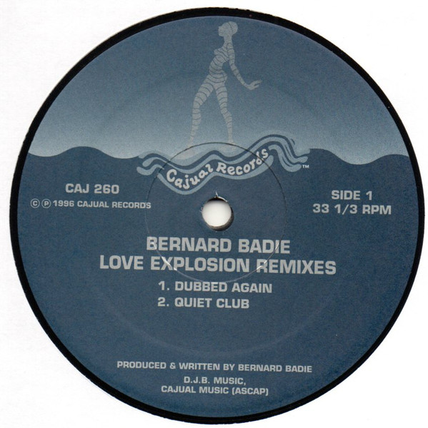 Bernard Badie - Love Explosion Remixes | Cajual Records (CAJ 260) - main Bernard Badie - Love Explosion Remixes | Cajual Records (CAJ 260) - main