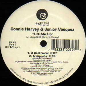 Connie Harvey & Junior Vasquez - Lift Me Up | Eightball Records (eb79) - 3 Connie Harvey & Junior Vasquez - Lift Me Up | Eightball Records (eb79) - 3