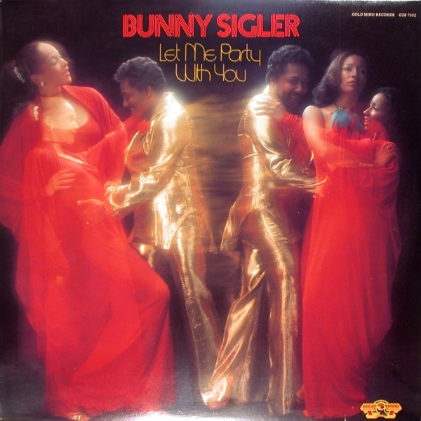 Bunny Sigler - Let Me Party With You | Gold Mind Records (GZS-7502)