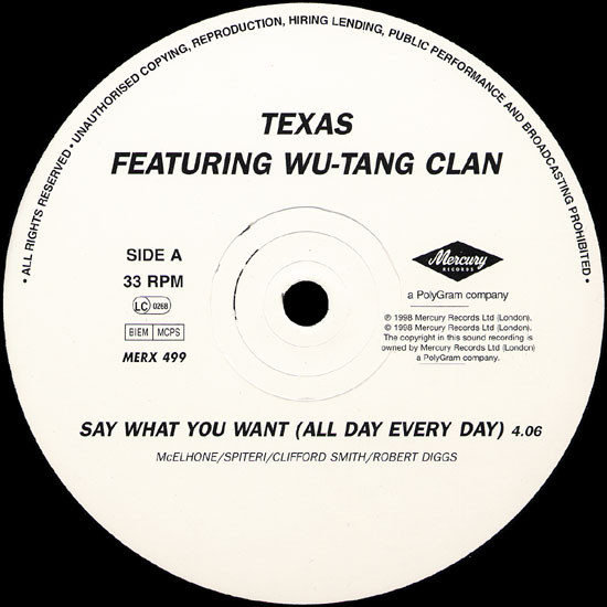 Texas Featuring Wu-Tang Clan - Say What You Want (All Day, Every Day) | Mercury (MERX 499) - 2 Texas Featuring Wu-Tang Clan - Say What You Want (All Day, Every Day) | Mercury (MERX 499) - 2