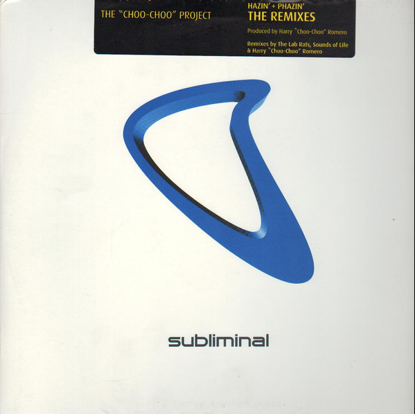 Choo Choo Project - Hazin' + Phazin' (The Remixes) | Subliminal (SUB 26) - main