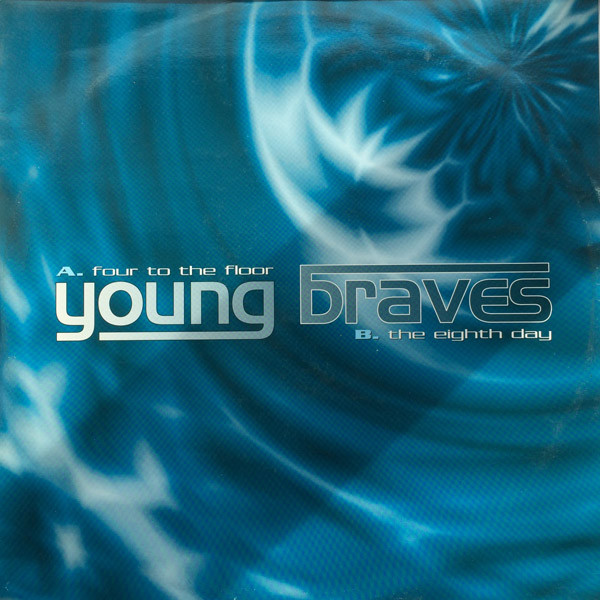 The Young Braves - 4 To The Floor / The 8th Day | Rhino Records (RHINE 05) - main