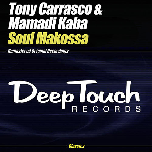 Tony Carrasco & Mamadi Kaba - Soul Makossa | Deep Touch Black (DTB 025) - main Tony Carrasco & Mamadi Kaba - Soul Makossa | Deep Touch Black (DTB 025) - main