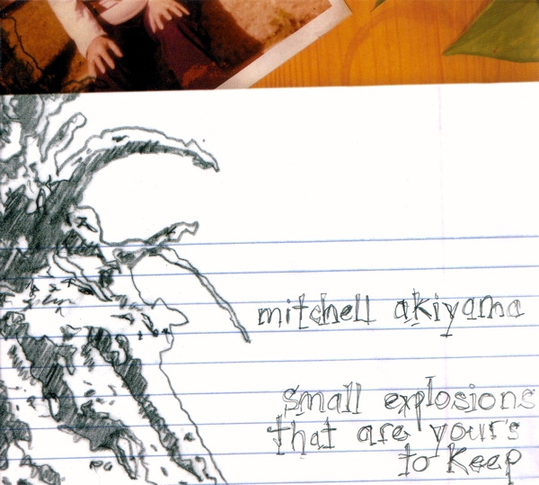 Mitchell Akiyama - Small Explosions That Are Yours To Keep | Sub Rosa (sr 238)