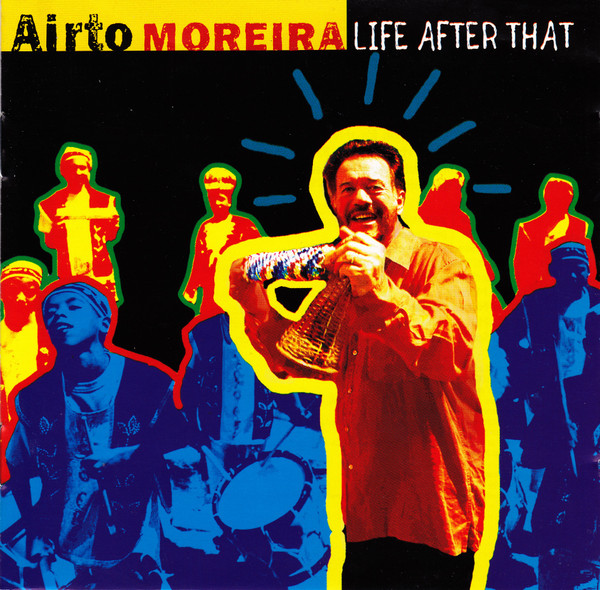 Airto Moreira - Life After That | Narada World (72435-93992-2-5)