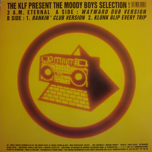 The KLF - 3 A.M. Eternal (The Moody Boys Selection) | KLF Communications (KLF 005Y) - 2
