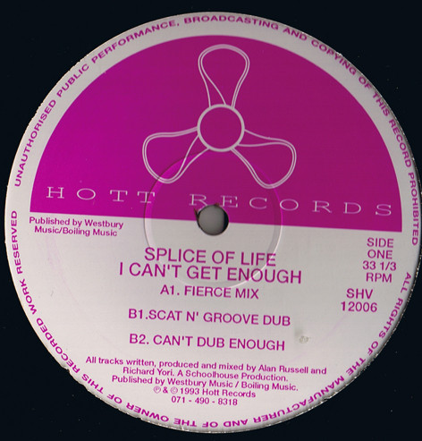 Splice Of Life - I Can't Get Enough | Hott Records (SHV 12006)