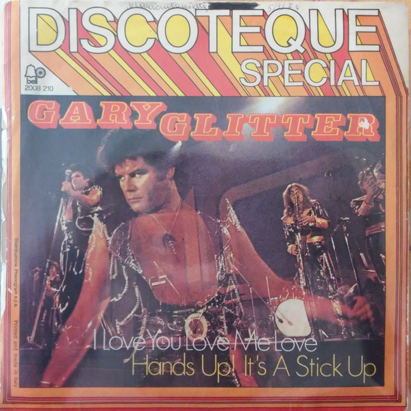 Gary Glitter - I Love You Love Me Love / Hands Up! It's A Stick Up | Bell Records (2008 210) - 2