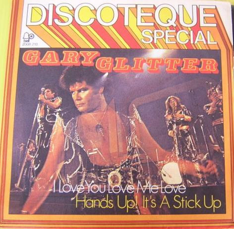 Gary Glitter - I Love You Love Me Love / Hands Up! It's A Stick Up | Bell Records (2008 210) - main