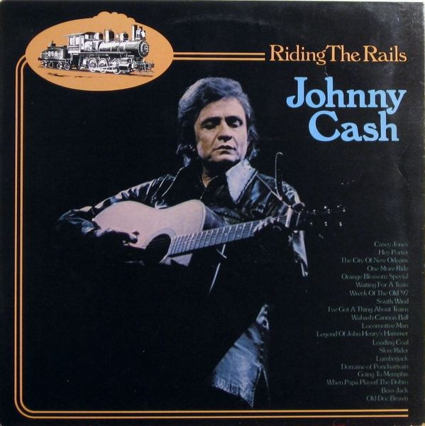 Johnny Cash - Riding The Rails | CBS (CBS 88153) - main