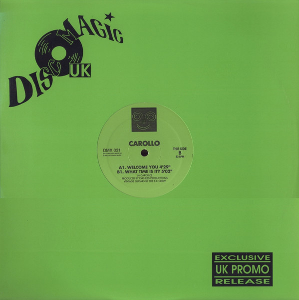 Carollo - Welcome You  /  What Time Is It? | Disco Magic UK (DMX 031)