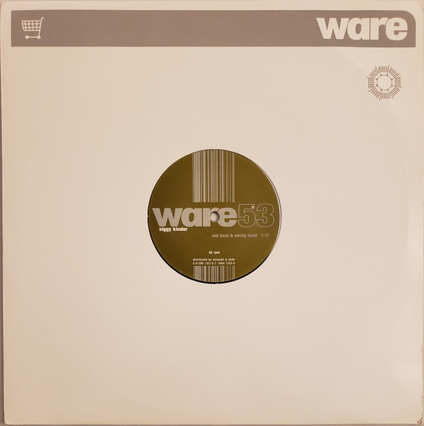 Ziggy Kinder - Viel Bass & Wenig Hund / Cruising | Ware (ware53) - 3