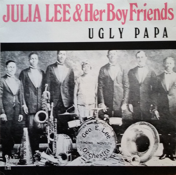 Julia Lee & Her Boy Friends - Ugly Papa | Jukebox Lil (JB-603)