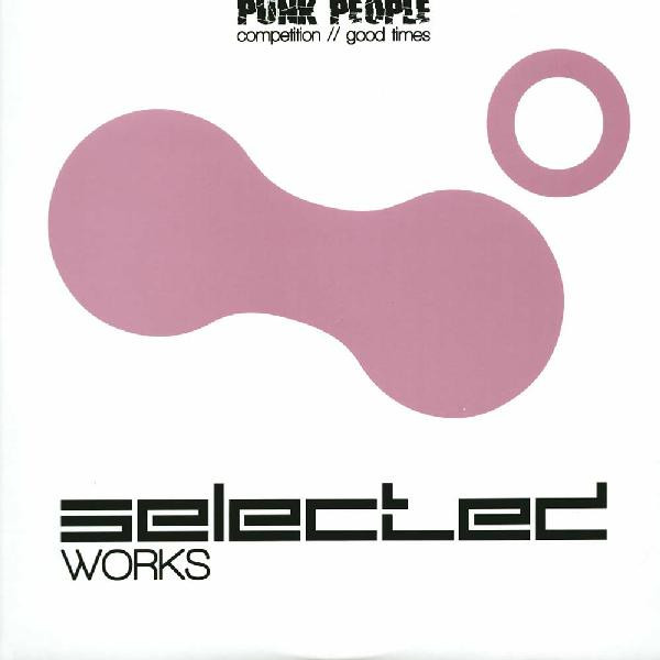 Punk People - Competition / Good Times | Selected Works (SW07) - main