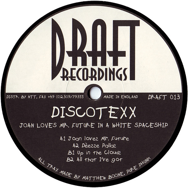 Discotexx - Joan Loves Mr. Future In A White Spaceship | Draft Recordings (DRAFT 013)