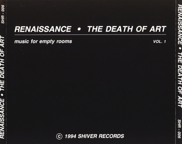 Renaissance - The Death Of Art (Music For Empty Rooms Vol. 1) | Shiver Records (SHR - 006) - 2