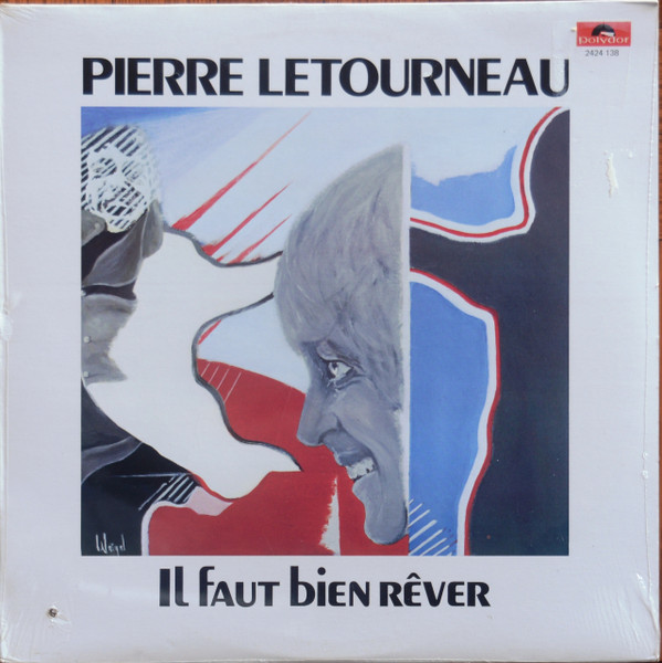 Pierre Létourneau - Il Faut Bien Rêver | Polydor (2424 138) - main Pierre Létourneau - Il Faut Bien Rêver | Polydor (2424 138) - main