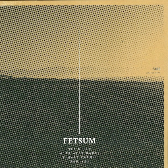 Fetsum - 900 Miles | Sonar Kollektiv (SKRSD001)