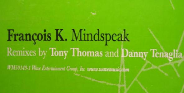 François K. - Mindspeak Remixes | Wave Music (WM50149-1) - 2 François K. - Mindspeak Remixes | Wave Music (WM50149-1) - 2