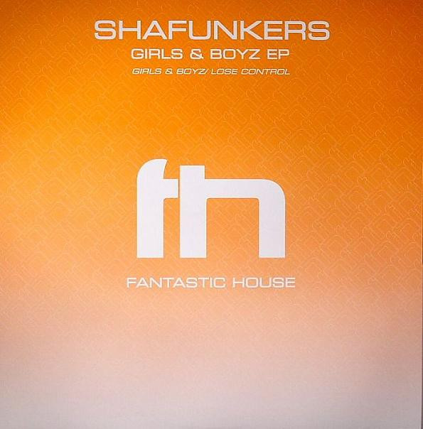 Shafunkers - Girls & Boyz EP | Fantastic House (FH005)