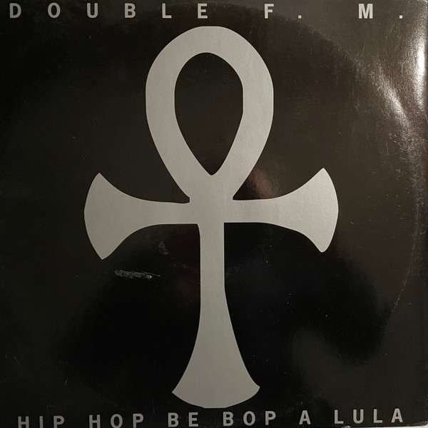 Double F.M. - Hip Hop Be Bop A Lula | Rhymes Records Rhythms (RDFM 00004) - main