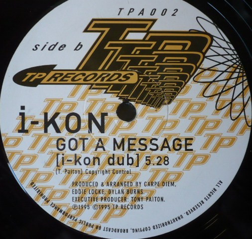 I-Kon - Got A Message | TP Records (TPA 002) - 2 I-Kon - Got A Message | TP Records (TPA 002) - 2